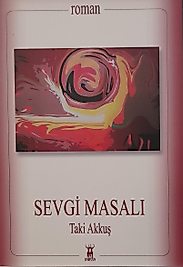 Taki Akkuş / Sevgi Masalı / Sarissa Yayınları