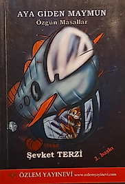 Şevket Terzi/ Aya Giden Maymun / Özlem Yayınevi