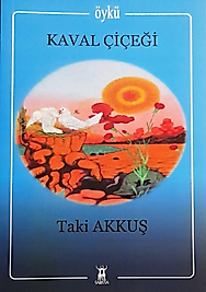 Taki Akkuş/ Kaval Çiçeği / Sarissa Yayınları