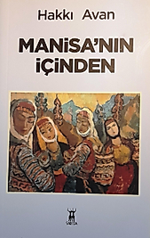 Hakkı Avan / Manisa'nın İçinden / Sarissa Yayınları