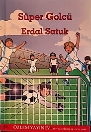 Erdal Saltuk / Süper golcü / Özlem Yayınevi