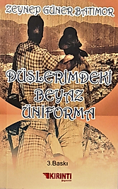 Zeynep Güner Batımor / Düşlerimde Beyaz Üniforma /  Kırıntı Yayınları