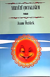 Asım Öztürk / Yeryüzü Çocukluğum / Sarissa Yayınları
