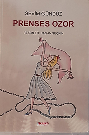 Sevim Gündüz / Prenses Ozor / Kırıntı Yayınları