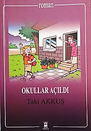 Taki Akkuş / Okullar Açıldı / Sarissa Yayınları