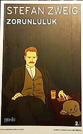 Stefan Zweıg / Zorunluluk / Puslu Yayıncılık