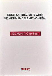 Dr. Mustafa Okan Baba / Edebiyat Bilgisine Giriş ve Metin  İnceleme Yöntemi / Kırıntı Yayıncılık