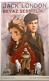 Jack Londan / Beyaz Sessizlik / Puslu Yayıncılık