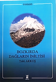 Taki Akkuş / Bozkırda Dağların İniltisi / Sarissa Yayınları