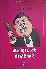 Abdullah Yılmaz / Her İşte Bir Hıyar Var / Sarissa Yayınları